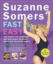 Cover of: Suzanne Somers' Fast & Easy: Lose Weight the Somersize Way with Quick, Delicious Meals for the Entire Family!