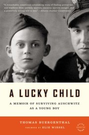 Cover of: A Lucky Child A Memoir Of Surviving Auschwitz As A Young Boy