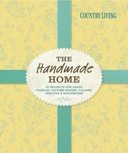 Cover of: The Handmade Home 75 Projects For Soaps Candles Picture Frames Pillows Wreaths Scrapbooks