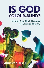 Cover of: Is God Colourblind Insights From Black Theology For Christian Ministry
