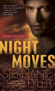 Cover of: Night Moves: (Shadow Force, #4)