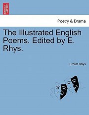 Cover of: The Illustrated English Poems Edited by E Rhys