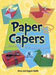 Cover of: Paper Capers: A First Book Of Paperfolding Fun