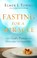 Cover of: Fasting For A Miracle How Gods Power Can Overcome The Impossible
