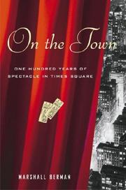 Cover of: On the Town: One Hundred Years of Spectacle in Times Square