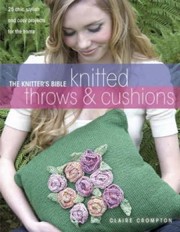 Cover of: Knitted Throws Cushions 25 Chic Stylish And Cosy Projects For Your Home