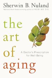 Cover of: The Art of Aging by Sherwin B. Nuland