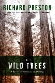 The Wild Trees by Richard Preston, Richard Preston
