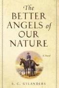 The better angels of our nature by S. C. Gylanders