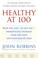Cover of: Healthy at 100