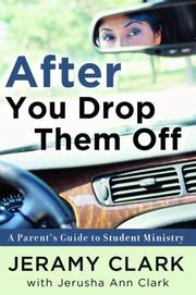 Cover of: After You Drop Them Off: A Parent's Guide to Student Ministry