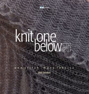 Cover of: Knit One Below One Stitch Many Fabrics