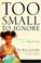 Cover of: Too Small to Ignore
