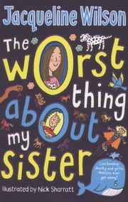 Cover of: The Worst Thing About My Sister by 