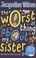 Cover of: The Worst Thing About My Sister