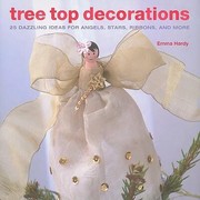 Cover of: Tree Top Decorations 25 Dazzling Ideas For Angels Stars Ribbons And More