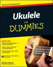 Ukulele For Dummies by Alistair Wood