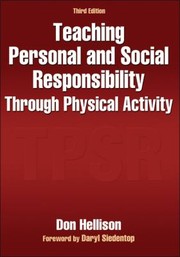 Cover of: Teaching Personal And Social Responsibility Through Physical Activity by 