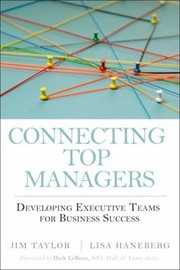 Cover of: Connecting Top Managers Developing Executive Teams For Business Success