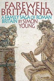 Cover of: Farewell Britannia A Family Saga Of Roman Britain