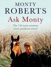 Cover of: Ask Monty The 150 Most Common Horse Problems Solved
