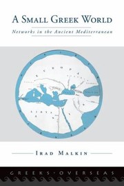 Cover of: A Small Greek World Networks In The Ancient Mediterranean