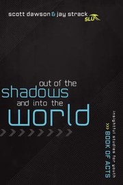 Cover of: Out Of The Shadows And Into The World