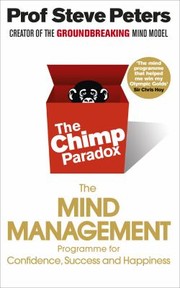 Cover of: The Chimp Paradox How Our Impulses And Emotions Can Determine Success And Happiness And How We Can Control Them by 