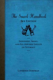 Cover of: The Snark Handbook The Sex Edition Innuendo Irony And Illadvised Insults On Intimacy