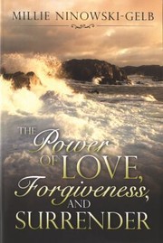 Cover of: The Power Of Love Forgiveness And Surrender by 