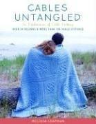 Cover of: Cables Untangled: An Exploration of Cable Knitting