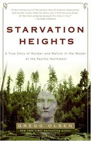 Cover of: Starvation Heights: A True Story of Murder and Malice in the Woods of the Pacific Northwest