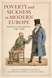 Cover of: Poverty And Sickness In Modern Europe Narratives Of The Sick Poor 17801938