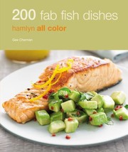 Cover of: 200 Fab Fish Dishes by 