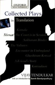 Cover of: Collected Plays In Translation Kamala Silence The Court Is In Session Sakharam Binder The Vultures Encounter In Umbugland Ghashiram Kotwal A Friends Story Kanyadaan