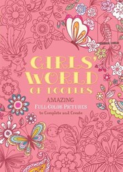 Cover of: Girls World Of Doodles Amazing Fullcolor Pictures To Complete And Create
