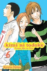 Cover of: Kimi Ni Todoke From Me To You