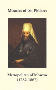 Cover of: Miracles of St Philaret Metropolitan of Moscow 17821867