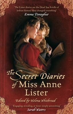 The Secret Diaries Of Miss Anne Lister 17911840 by