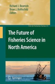 Cover of: The Future Of Fisheries Science In North America