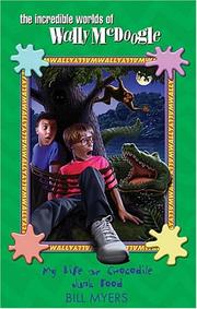 Cover of: My Life as Crocodile Junk Food (The Incredible Worlds of Wally McDoogle #4)
