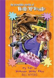 Cover of: My Life as Dinosaur Dental Floss (The Incredible Worlds of Wally McDoogle #5) by Bill Myers