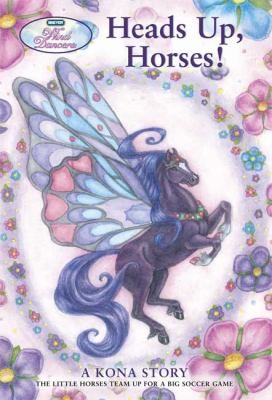 Heads Up Horses A Kona Story by