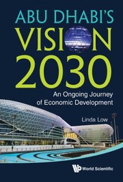 Cover of: Abu Dhabis Vision 2030 An Ongoing Journey Of Economic Development