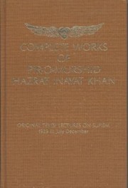 Complete Works Of Piromurshid Hazrat Inayat Khan by Hazrat Inayat Khan