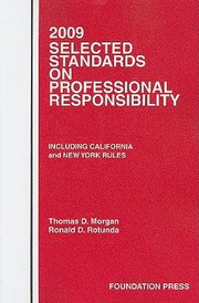 Cover of: 2009 Selected Standards On Professional Responsibility Including California And New York Rules