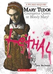 Cover of: Mary Tudor Courageous Queen Or Bloody Mary