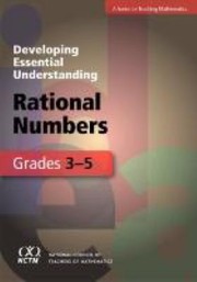 Developing Essential Understanding Of Rational Numbers For Teaching Mathematics In Grades 35 by Carne S. Barnett