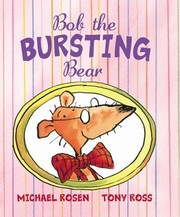 Cover of: Bob The Bursting Bear by 