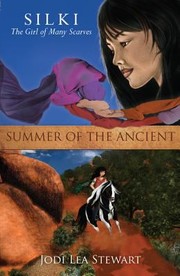 Summer Of The Ancient by Jodi L. Stewart